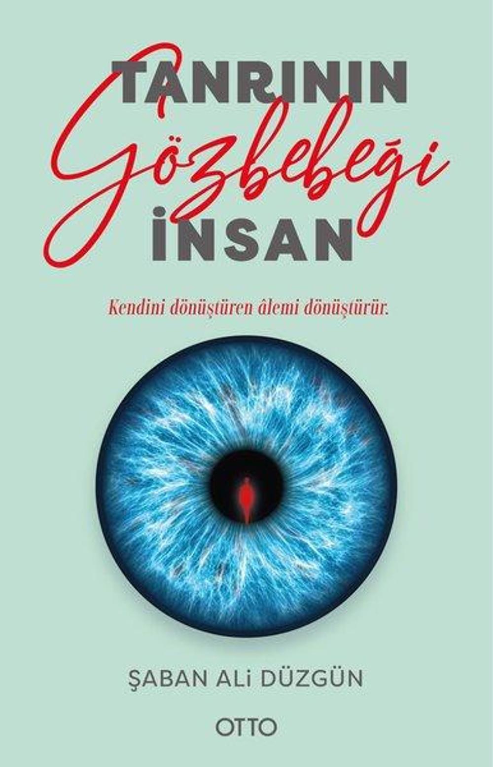Tanrı'nın Gözbebeği İnsan | Otto