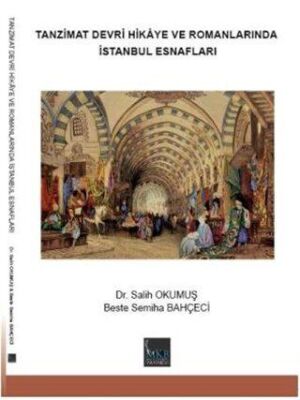 Tanzimat Devri Hikaye ve Romanlarında İstanbul Esnafları - Beste Semiha Bahçeci kitap kapağı