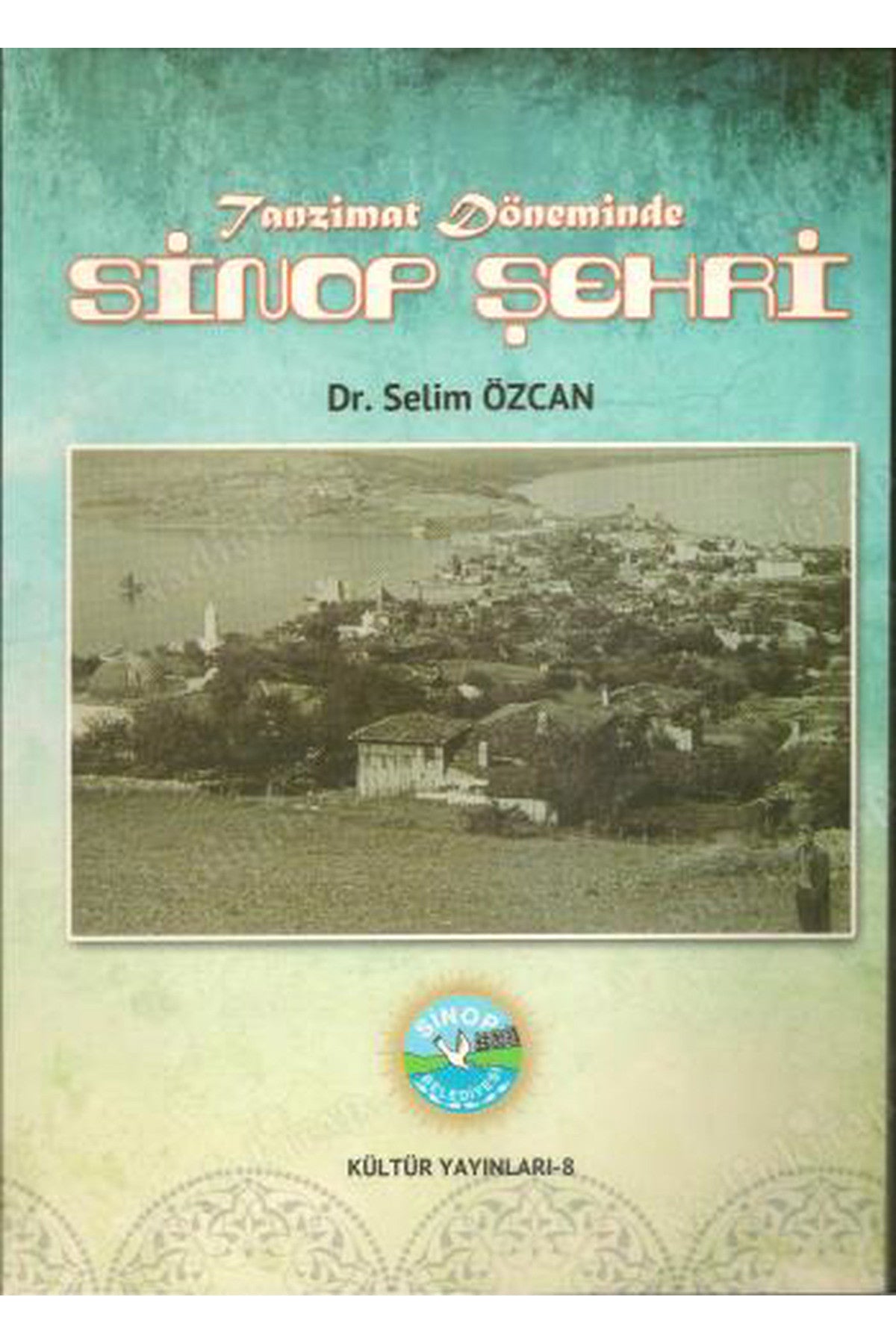 Tanzimat Döneminde Sinop Şehri - Selim Özcan kitap kapağı