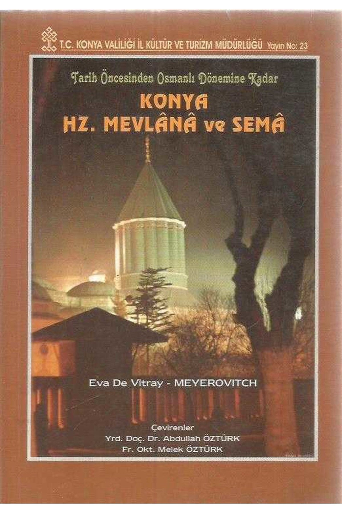 Tarih Öncesinden Osmanlı Dönemine Kadar Konya Hz.Mevlana Ve Sema (2003 Basım) kitap kapağı