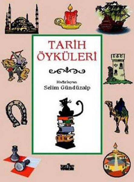 Zafer Yayınları Tarih Öyküleri - Selim Gündüzalp kitap kapağı