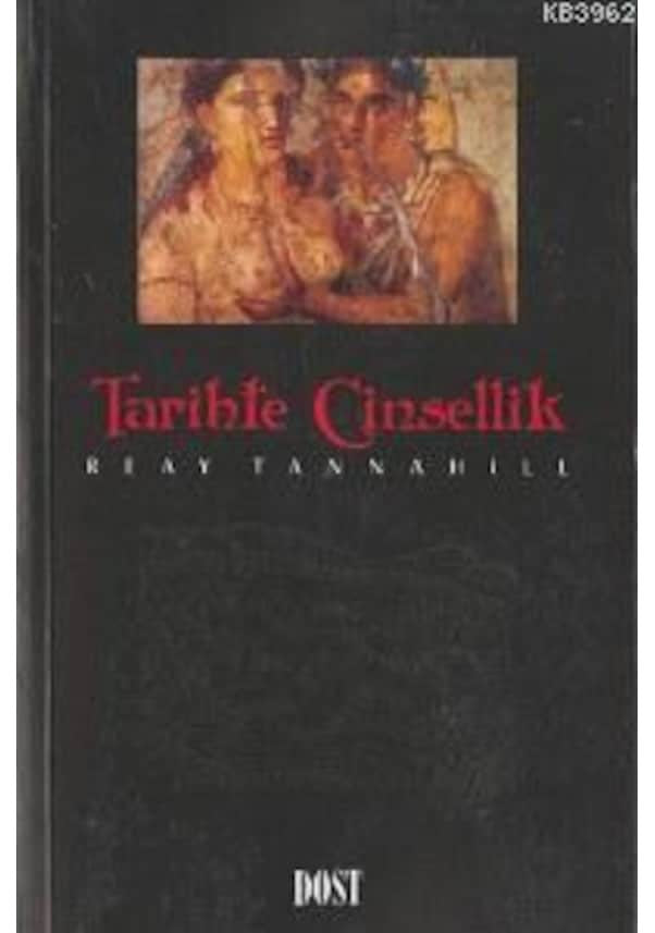 Dost Kitabevi Tarihte Cinsellik - Reay Tannahill kitap kapağı