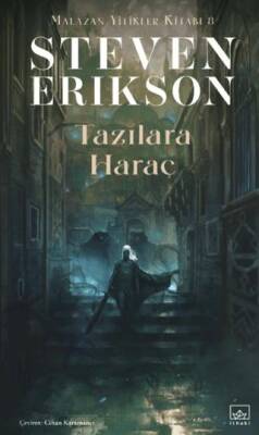 Tazılara Haraç - Malazan Yitikler Kitabı 8 - Steven Erikson kitap kapağı