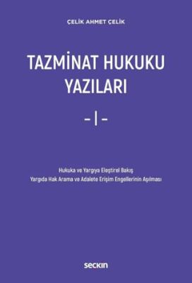 Tazminat Hukuku Yazıları - I - - Çelik Ahmet Çelik kitap kapağı