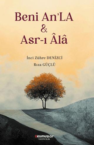 Beni An'La & Asr-ı Âlâ | Okumuşlar Yayıncılık (Ciltsiz)  - Resim 1