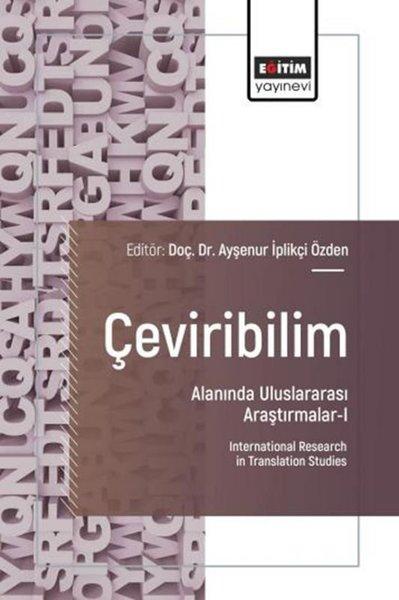 Çeviribilim Alanında Uluslararası Araştırmalar 1 | Eğitim Yayınevi (İnce Kapak)  - Resim 1