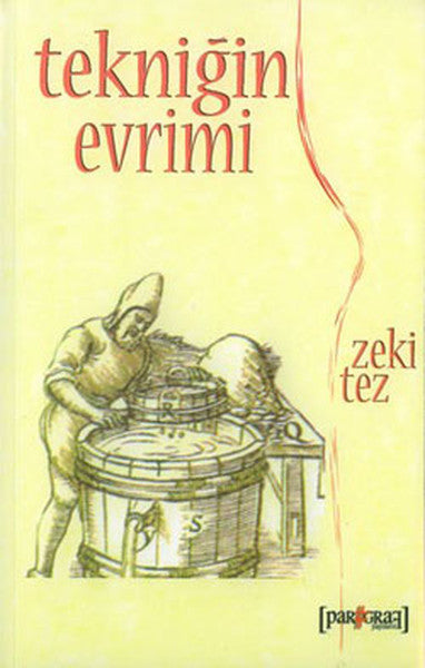 Tekniğin Evrimi - Prof.Dr. Zeki Tez kitap kapağı
