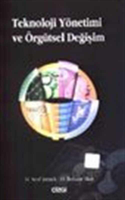 Teknoloji Yönetimi ve Örgütsel Değişim - H. Bahadır Akın kitap kapağı