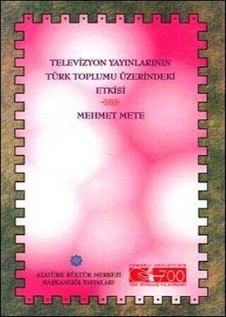 Televizyon Yayınlarının Türk Toplumu Üzerindeki Etkisi - Mehmet Mete kitap kapağı