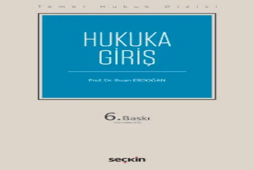 Temel Hukuk Dizisi Hukuka Giriş (THD) Prof. Dr. İhsan Erdoğan kitap kapağı