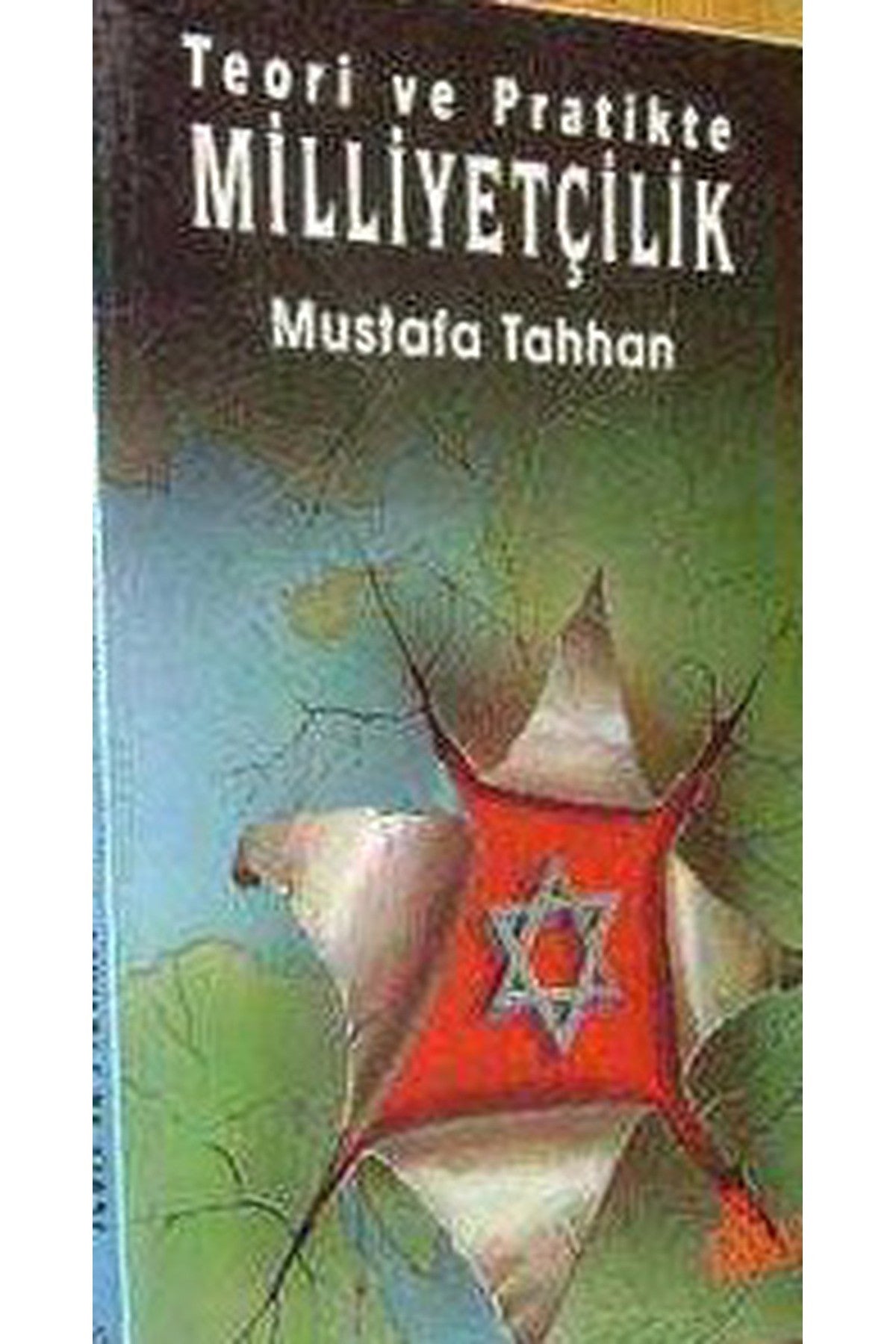 Teori Ve Pratikte Milliyetçilik - Mustafa Tahhan (1994 Basım) kitap kapağı