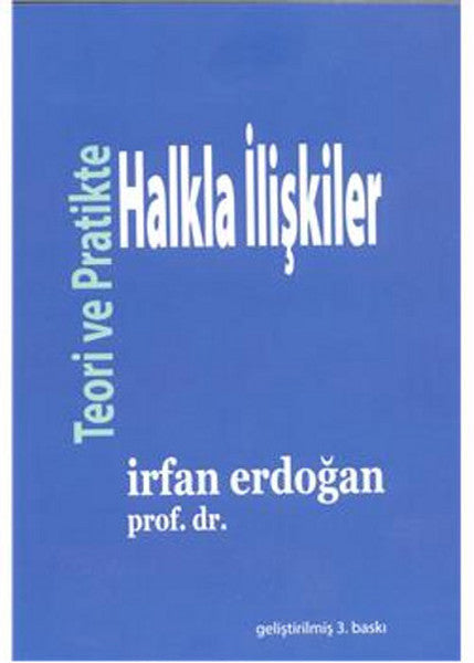 Teori ve Pratikte Halkla İlişkiler - İrfan Erdoğan kitap kapağı