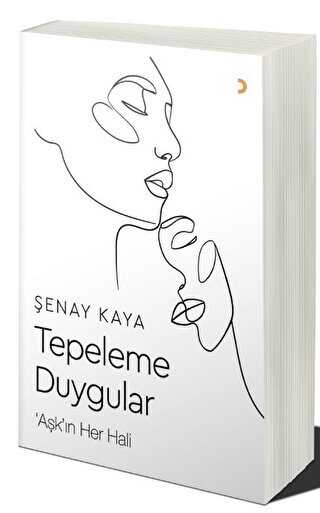 Cinius Yayınevi Tepeleme Duygular & Şenay Kaya - Şenay Kaya kitap kapağı
