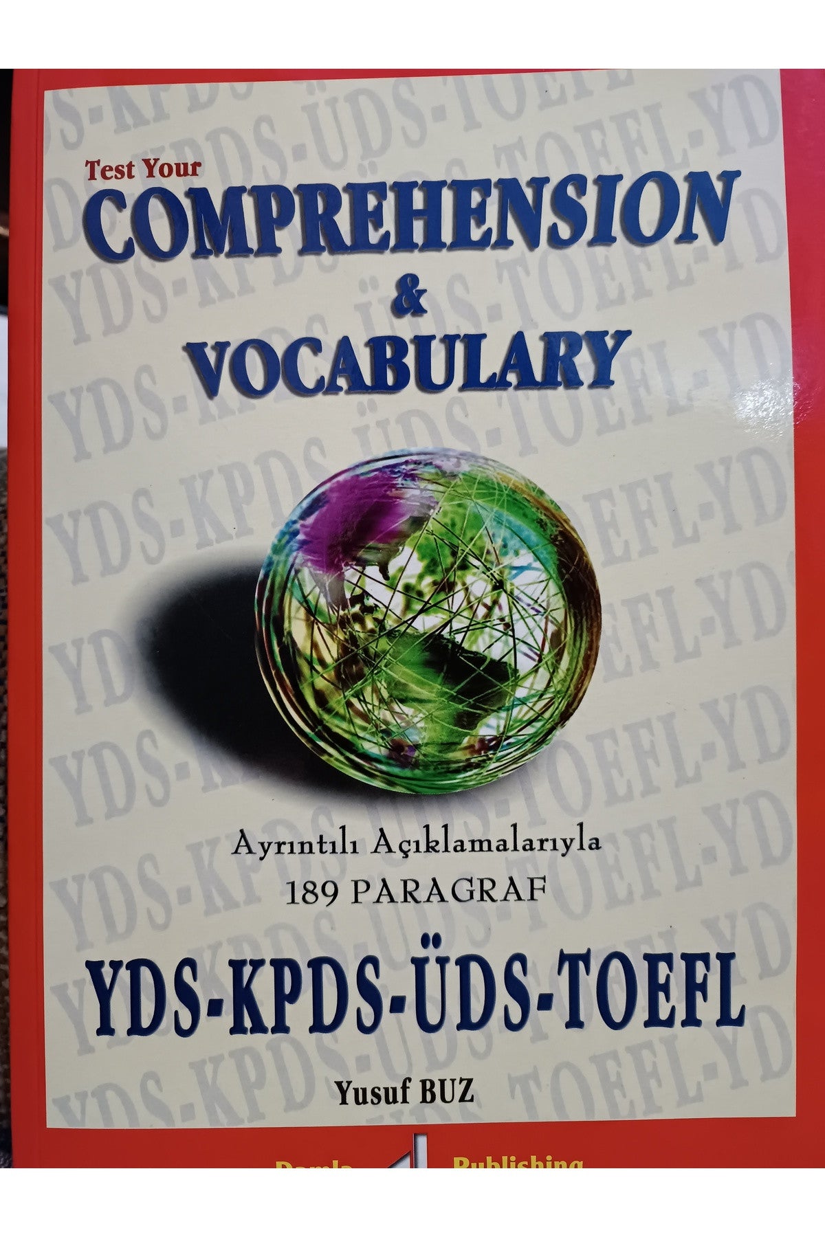 Test Your Comprehensıon Vocabulary - Ayrıntılı Açıklamalarıyla 189 Paragraf Yds Kpds Üds Toefl - YUSUF BUZ kitap kapağı