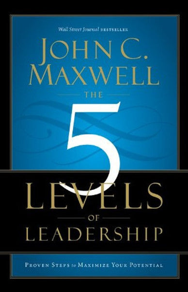 The 5 Levels of Leadership: Proven Steps to Maximize Your Potential - John C. Maxwell kitap kapağı