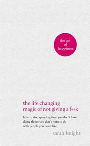 The Life-Changing Magic of Not Giving a Fk kitap kapağı