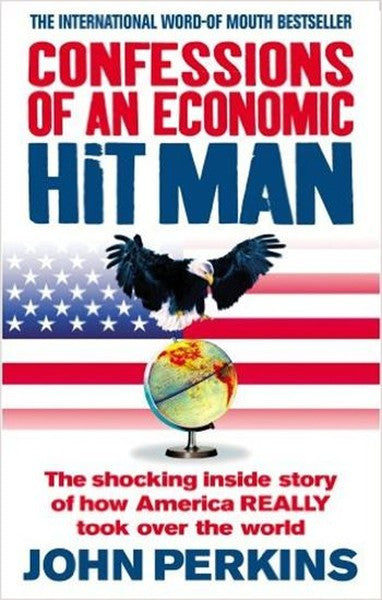 The New Confessions of an Economic Hitman - John Perkins kitap kapağı