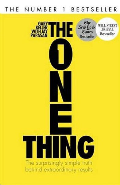 The One Thing: The Surprisingly Simple Truth Behind Extraordinary Results - Gary Keller kitap kapağı