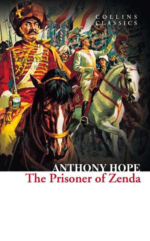 The Prisoner of Zenda (Collins Classics) - Anthony Hope kitap kapağı