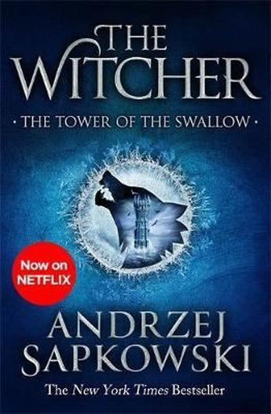The Tower of the Swallow: Witcher 4 Now a major Netflix show (The Witcher) - Andrzej Sapkowski kitap kapağı