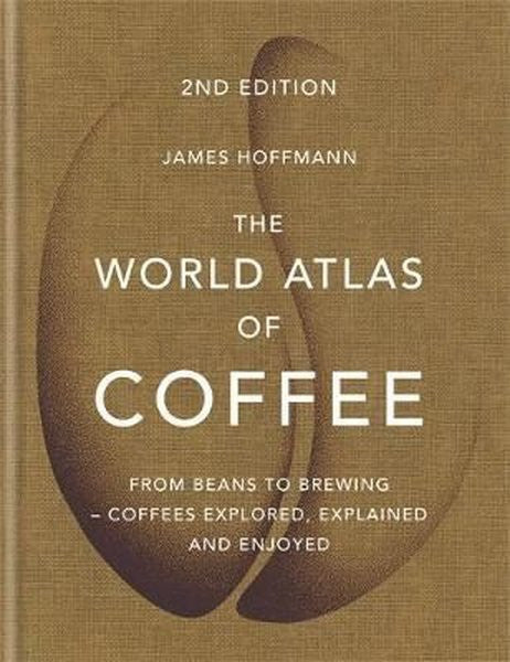 HAC - The World Atlas Of Coffee - James Hoffmann kitap kapağı