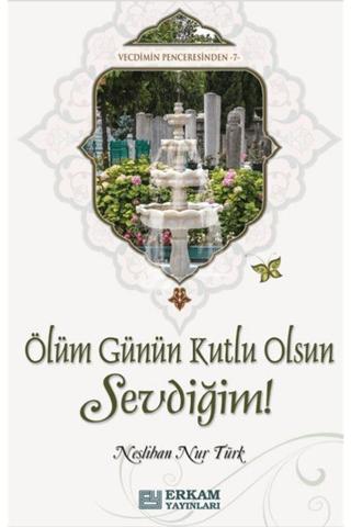 Ölüm Günün Kutlu Olsun Sevdiğim