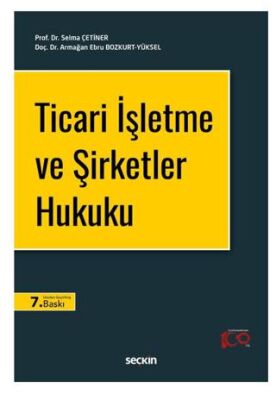 Ticari İşletme ve Şirketler Hukuku - Selma Çetiner kitap kapağı