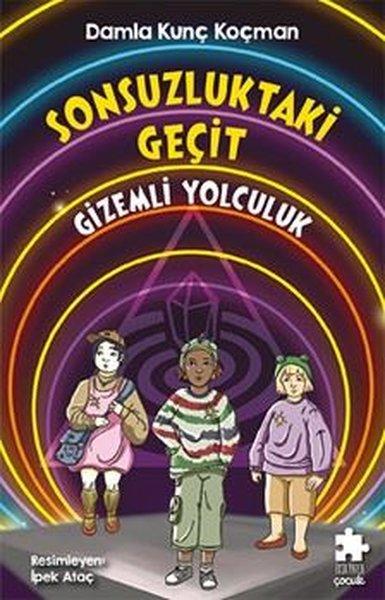 Sonsuzluktaki Geçit - Gizemli Yolculuk | Eksik Parça Yayınları (İnce Kapak)  - Resim 1