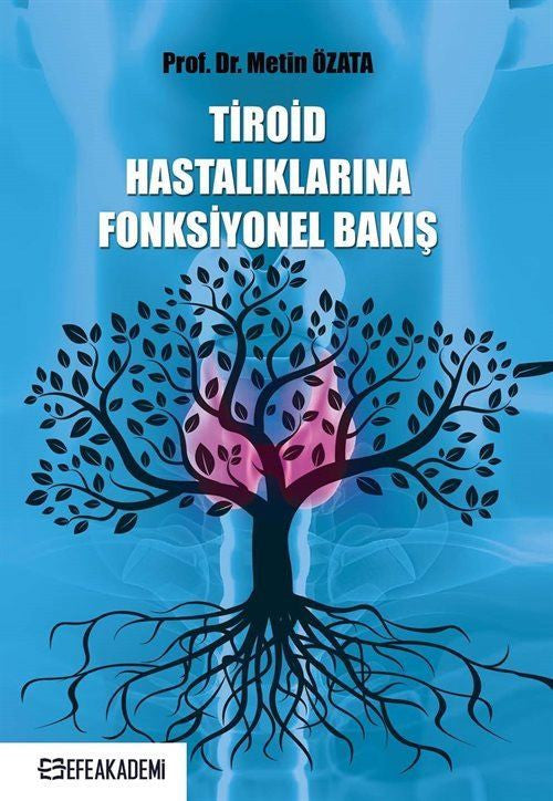 Tiroid Hastalıklarına Fonksiyonel Bakış - Prof.Dr. Metin Özata kitap kapağı