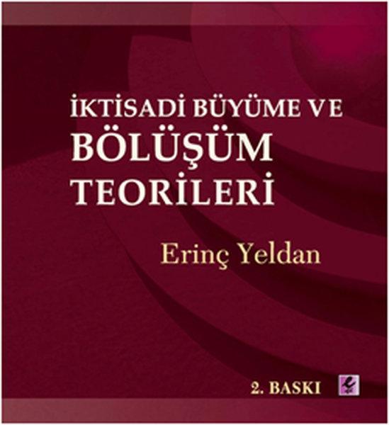 İktisadi Büyüme ve Bölüşüm Teorileri | Efil Yayınevi Yayınları (İnce Kapak)  - Resim 1