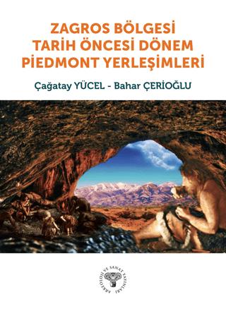 Zagros Bölgesi Tarih Öncesi Dönem Piedmont Yerleşimleri | Arkeoloji ve Sanat Yayınları (Ciltsiz)  - Resim 1