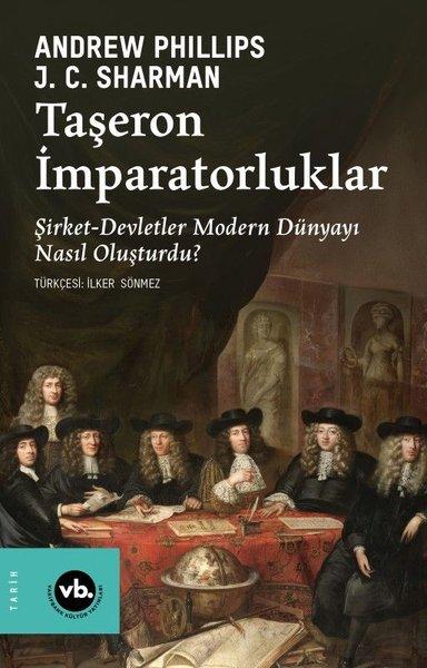 Taşeron İmparatorluklar: Şirket - Devletler Modern Dünyayı Nasıl Oluşturdu? | VakıfBank Kültür Yayınları (İnce Kapak)  - Resim 1