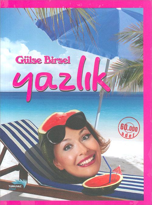 Yazlık - Gülse Birsel - Turkuvaz Kitap