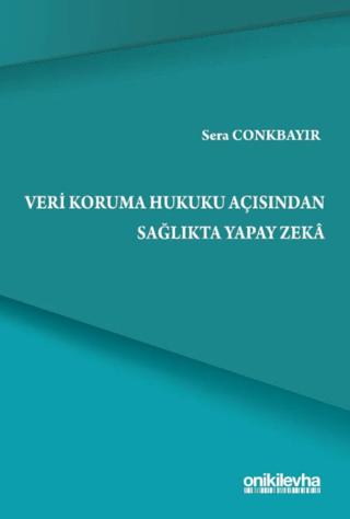 Veri Koruma Hukuku Açısından Sağlıkta Yapay Zeka