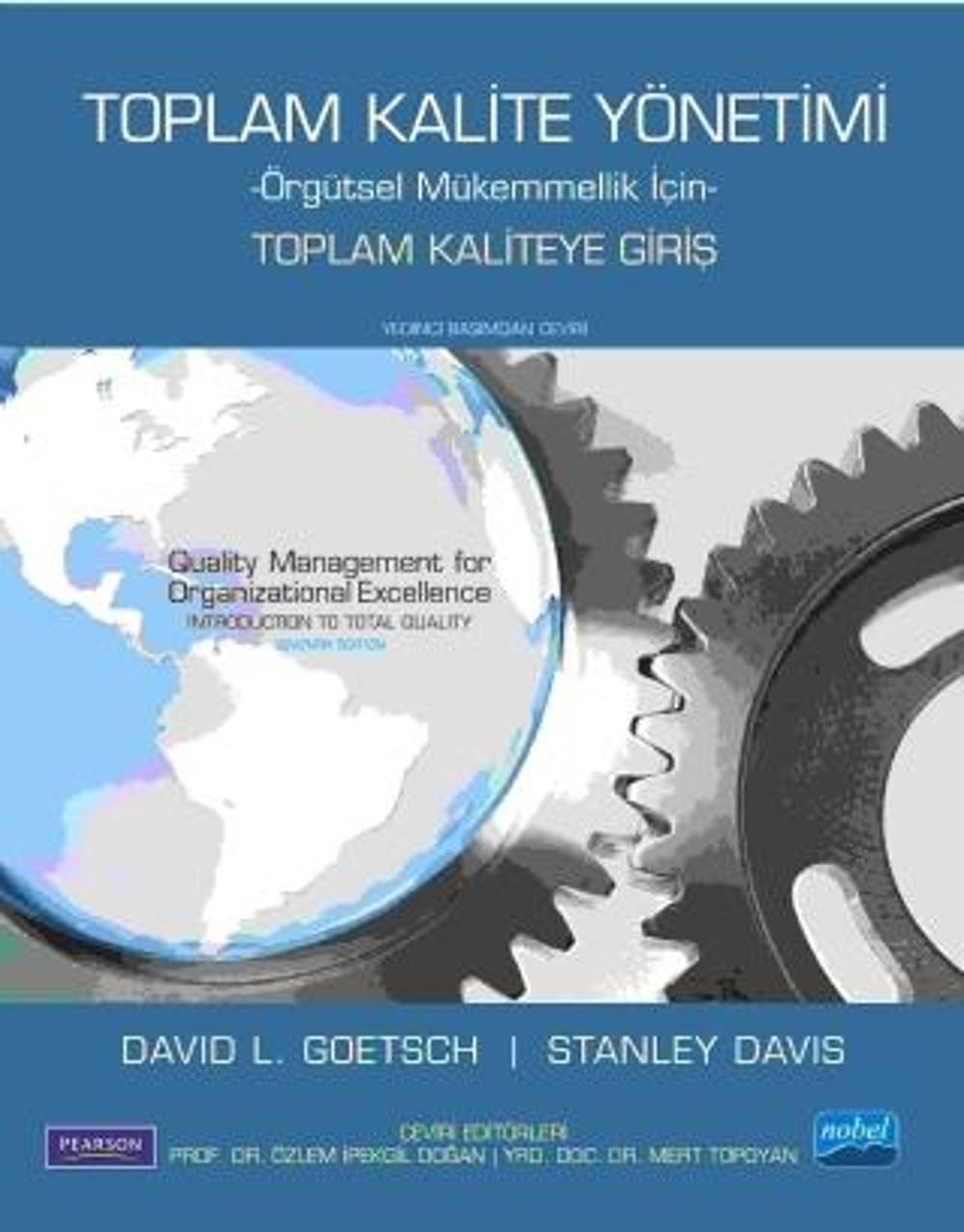 TOPLAM KALİTE YÖNETİMİ -Örgütsel Mükemmellik İçin-/ TOPLAM KALİTEYE GİRİŞ - Quality Management for O | Nobel Akademik Yayıncılık