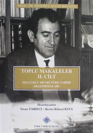 Toplu Makaleler 2. Cilt Selçuklu Devri Türk Tarihi Araştırmaları - Mehmet Altay Köymen kitap kapağı