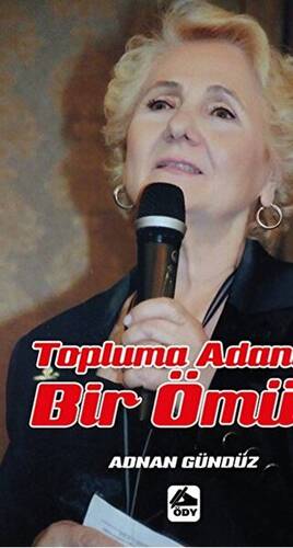 Topluma Adanan Bir Ömür - Adnan Gündüz kitap kapağı