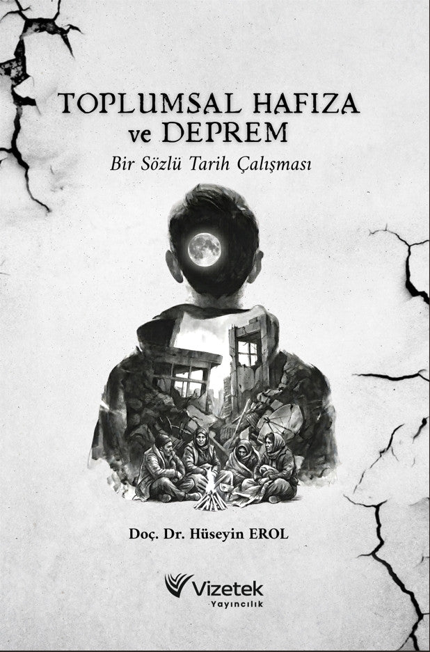 Toplumsal Hafıza ve Deprem Bir Sözlü Tarih Çalışması kitap kapağı