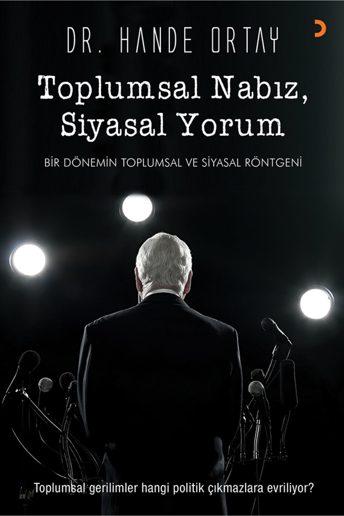 Toplumsal Nabız, Siyasal Yorum & Dr: Hande Ortay kitap kapağı