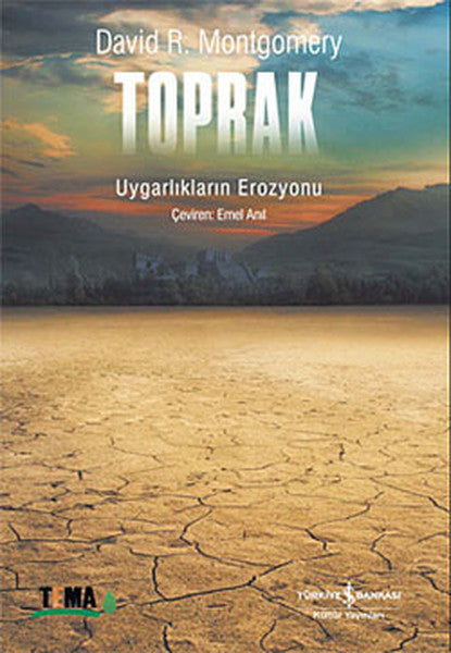 Toprak - Uygarlıkların Erozyonu - David R. Montgomery kitap kapağı