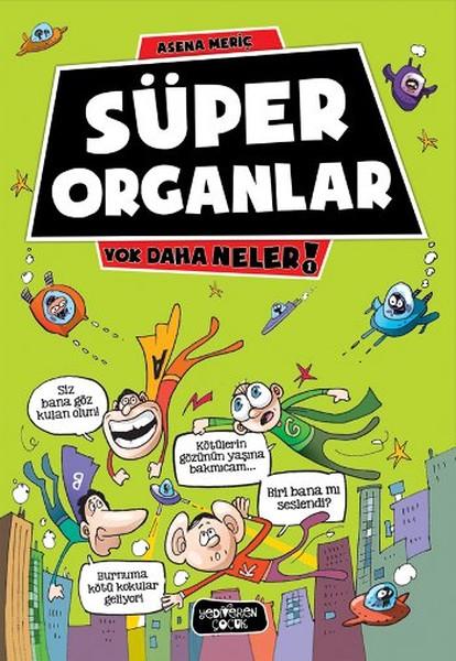 Yok Daha Neler - Süper Organlar | Yediveren Çocuk (e-Kitap)  - Resim 1