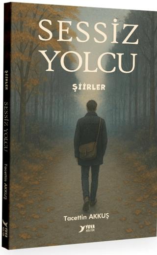 Sessiz Yolcu-Şiirler | Yuva Yayınları (Ciltsiz)  - Resim 1