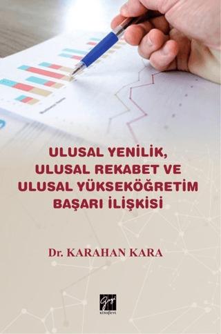 Ulusal Yenilik Ulusal Rekabet ve Ulusal Yükseköğretim Başarı İlişkisi | Gazi Kitabevi (Ciltsiz)  - Resim 1