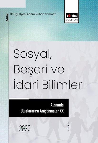 Sosyal Beşeri ve İdari Bilimler Alanında Uluslararası Araştırmalar 20 | Eğitim Yayınevi (İnce Kapak)  - Resim 1