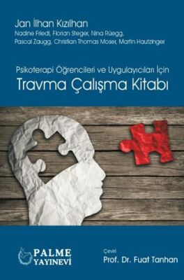Psikoterapi Öğrencileri ve Uygulayıcıları İçin Travma Çalışma Kitabı - Jan İlhan Kızılhan kitap kapağı