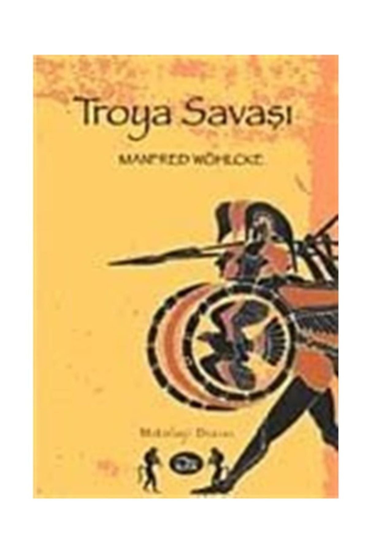 Troya Savaşı - Manfred Wöhlcke - Manfred Wöhlcke kitap kapağı