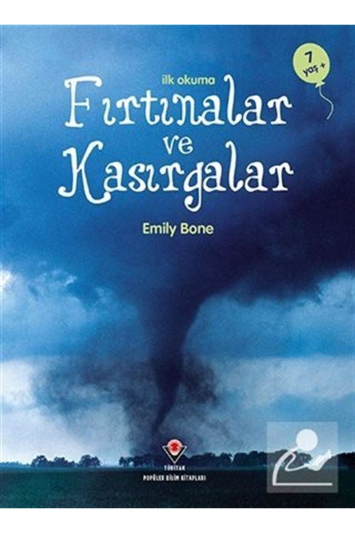 Tübitak Yayınları İlk Okuma Fırtınalar Ve Kasırgalar - Emily Bone kitap kapağı