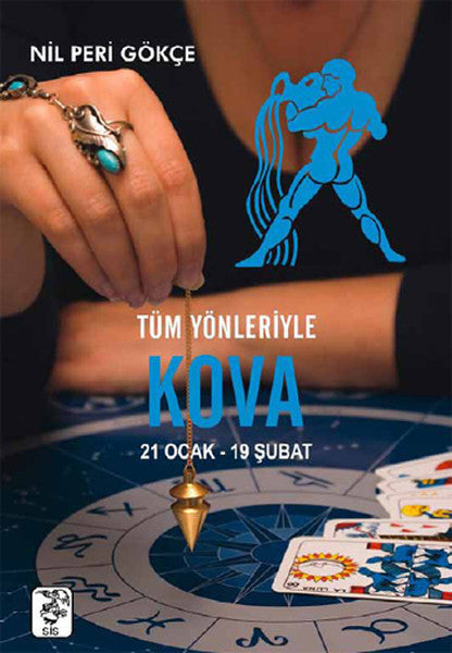 Tüm Yönleriyle Kova Burcu - Nil Peri Gökçe kitap kapağı