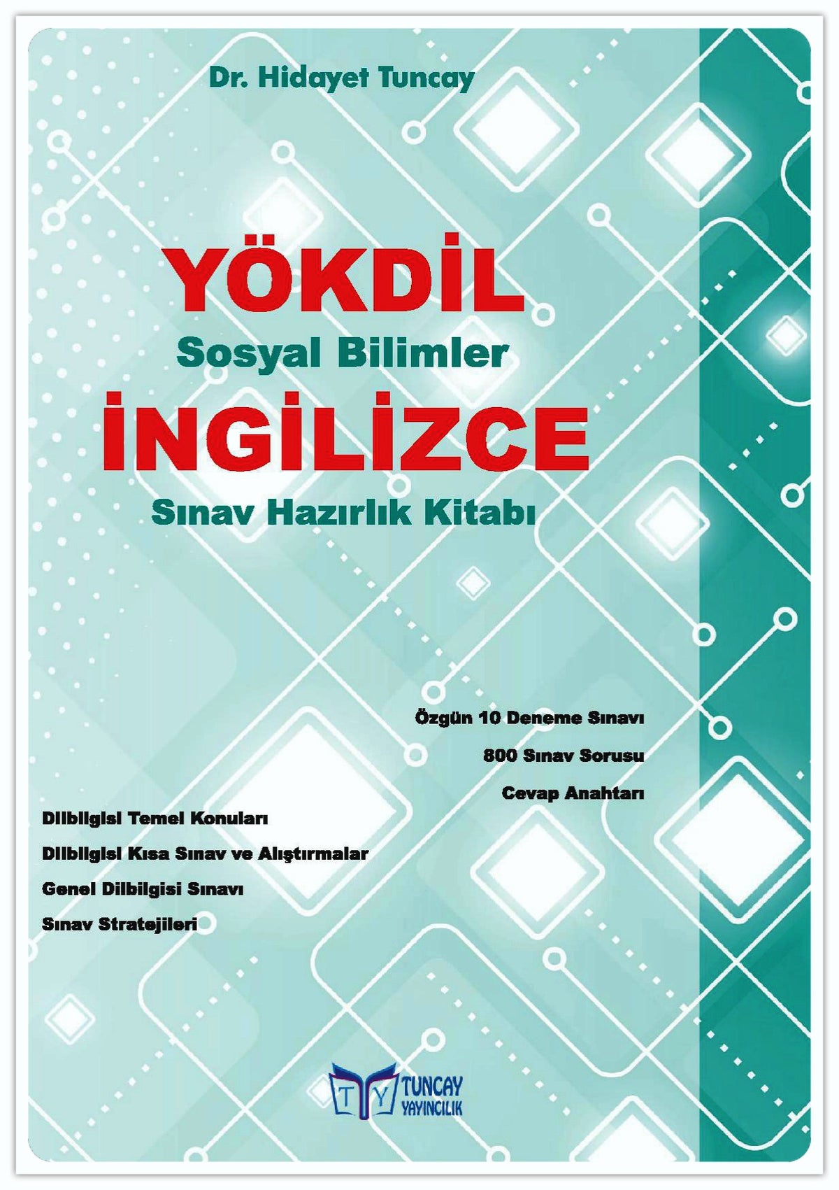 Tuncay Yayıncılık YÖKDİL Sosyal Bilimler İngilizce Sınav Hazırlık Kitabı - Hidayet Tuncay kitap kapağı