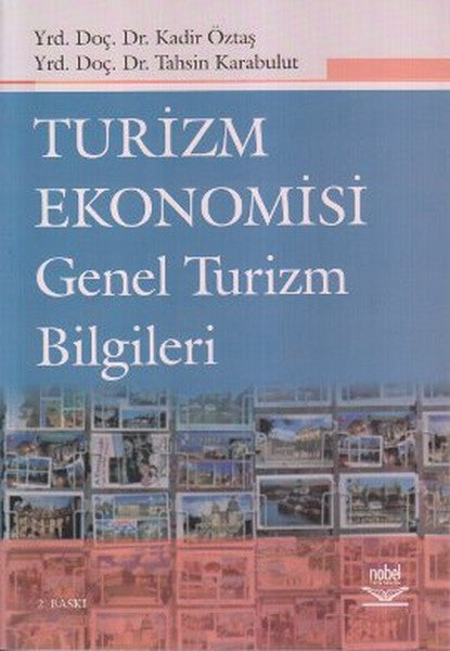 Turizm Ekonomisi Genel Turizm Bilgileri - Kadir Öztaş kitap kapağı